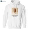 In Loving Memory Pope Francis 1936 2025 Shirt 1