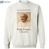 In Loving Memory Pope Francis 1936 2025 Shirt 2