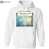 Pon And Zi I Made You A Cookie But I Eated It Shirt 1