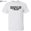 Rosalia Wearing Protect Me From What I Want Shirt