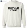Rosalia Wearing Protect Me From What I Want Shirt 2