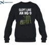 Slept Like An Hq-9 Shirt 1