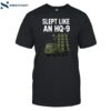 Slept Like An Hq-9 Shirt